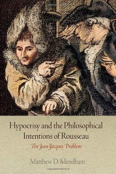 portada Hypocrisy and the Philosophical Intentions of Rousseau: The Jean-Jacques Problem (en Inglés)