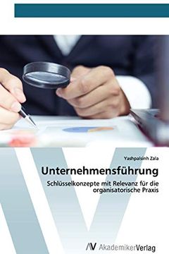 portada Unternehmensführung: Schlüsselkonzepte mit Relevanz für die Organisatorische Praxis (en Alemán)
