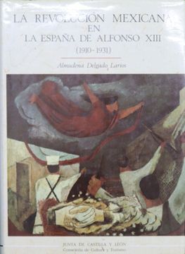 portada La Revolucion Mexicana en la España de Alfonso Xiii (1910-1931)