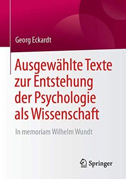portada Ausgewählte Texte zur Entstehung der Psychologie als Wissenschaft: In Memoriam Wilhelm Wundt (en Alemán)