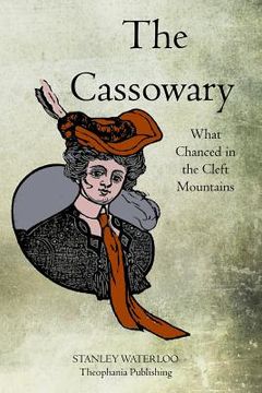 portada The Cassowary: What Chanced in the Cleft Mountains (en Inglés)