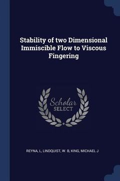 Stability of two Dimensional Immiscible Flow to Viscous Fingering (en Inglés)