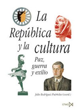 portada La Rep?blica y la cultura: Paz, guerra y exilio (Fundamentos) (in Spanish)
