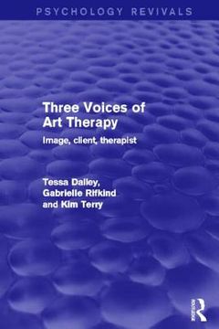 portada three voices of art therapy (psychology revivals): image, client, therapist (en Inglés)