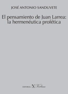 portada El Pensamiento de Juan Larrea: La Hermeneutica Profetica (in Spanish)