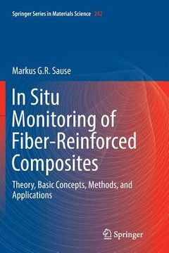 portada In Situ Monitoring of Fiber-Reinforced Composites: Theory, Basic Concepts, Methods, and Applications