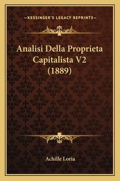 portada Analisi Della Proprieta Capitalista V2 (1889) (en Italiano)