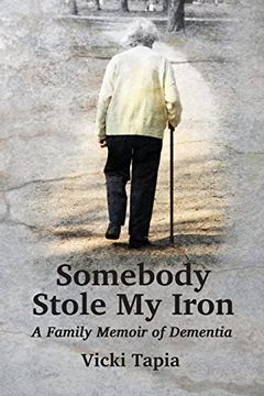 portada Somebody Stole my Iron: A Family Memoir of Demntia (en Inglés)
