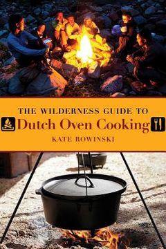 portada the wilderness guide to dutch oven cooking