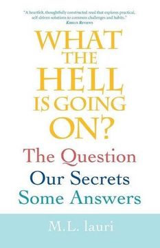 portada What The Hell Is Going On? The Question, Our Secrets, Some Answers