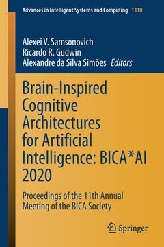 portada Brain-Inspired Cognitive Architectures for Artificial Intelligence: Bica*ai 2020: Proceedings of the 11th Annual Meeting of the Bica Society (in English)