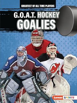 portada G.O.A.T. Hockey Goalies (en Inglés)