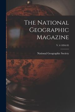 portada The National Geographic Magazine; v. 6 1894-95 (en Inglés)
