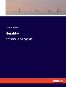 portada Heraldry: historical and popular (en Inglés)