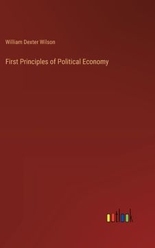 portada First Principles of Political Economy (en Inglés)