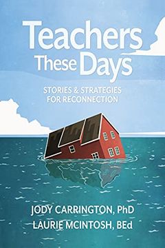portada Teachers These Days: Stories and Strategies for Reconnection (en Inglés)