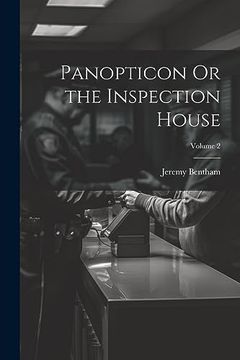 portada Panopticon or the Inspection House; Volume 2 (en Inglés)