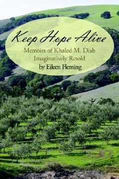 portada keep hope alive: memoirs of khaled m. diab imaginatively retold (en Inglés)