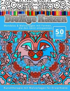 portada Malbucher fur Erwachsene Drollige Katzen: Mandalas & Malvorlagen mit Formen, die den Geist entspannen (en Inglés)