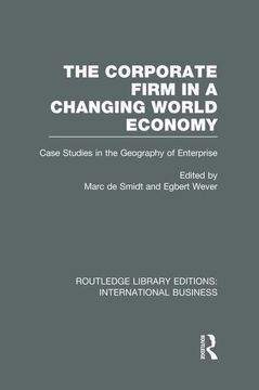 portada The Corporate Firm in a Changing World Economy (Rle International Business): Case Studies in the Geography of Enterprise