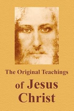 portada the original teachings of jesus christ (en Inglés)