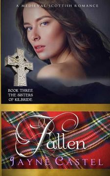 portada Fallen: A Medieval Scottish Romance (3) (The Sisters of Kilbride) 