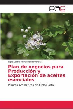 portada Plan de Negocios Para Producción y Exportación de Aceites Esenciales: Plantas Aromáticas de Ciclo Corto