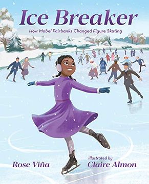 portada Ice Breaker: How Mabel Fairbanks Changed Figure Skating (She Made History) (en Inglés)