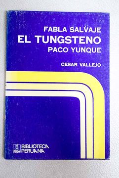 portada Fabla salvaje; El tungsteno; Paco Yunque