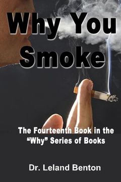 portada Why You Smoke: The Fourteenth Book in the "Why" Series of Books: Volume 14