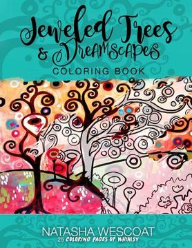 portada Jeweled Trees & Dreamscapes Coloring Book: A Whimsical Adventure & Coloring Book (en Inglés)