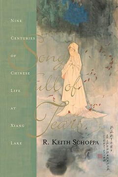 portada Song Full of Tears: Nine Centuries of Chinese Life Around Xiang Lake (en Inglés)