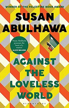 portada Against the Loveless World: Winner of the Palestine Book Award (en Inglés)