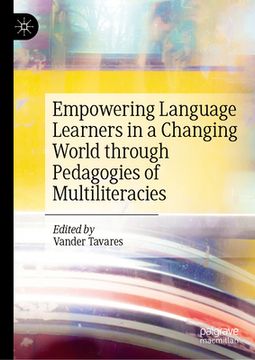 portada Empowering Language Learners in a Changing World Through Pedagogies of Multiliteracies (en Inglés)