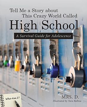 portada Tell me a Story About This Crazy World Called High School: A Survival Guide for Adolescence (en Inglés)