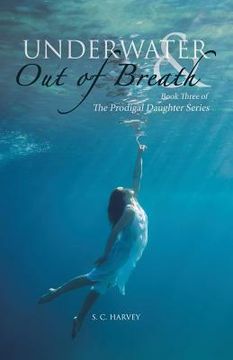 portada Underwater & Out of Breath: Book Three of The Prodigal Daughter Series (en Inglés)