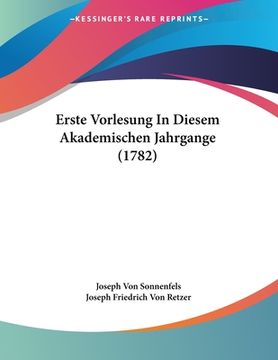 portada Erste Vorlesung In Diesem Akademischen Jahrgange (1782) (en Alemán)