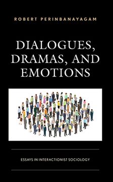 portada Dialogues, Dramas, and Emotions: Essays in Interactionist Sociology (en Inglés)