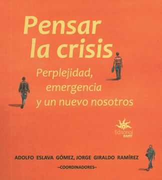 portada Pensar La Crisis: Perplejidad, emergencia y un nuevo nosotros (in Spanish)