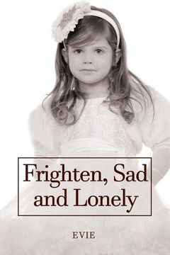portada Frighten, Sad and Lonely (en Inglés)