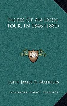 portada notes of an irish tour, in 1846 (1881) (en Inglés)