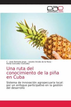 portada Una Ruta del Conocimiento de la Piña en Cuba: Sistema de Innovación Agropecuaria Local: Por un Enfoque Participativo en la Gestión del Desarrollo