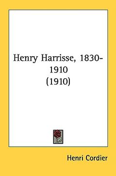 portada henry harrisse, 1830-1910 (1910) (en Inglés)