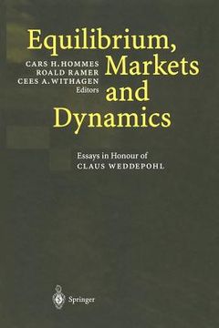 portada equilibrium, markets and dynamics: essays in honour of claus weddepohl (en Inglés)