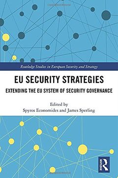 portada EU Security Strategies: Extending the EU System of Security Governance
