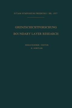 portada grenzschichtforschung / boundary layer research: symposium freiburg / br. 26.-29. august 1957. internationale union fa1/4r theoretische und angewandte
