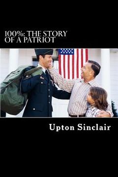 portada 100%: The Story Of A Patriot (en Inglés)