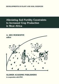 portada alleviating soil fertility constraints to increased crop production in west africa (en Inglés)