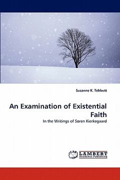 portada an examination of existential faith (en Inglés)