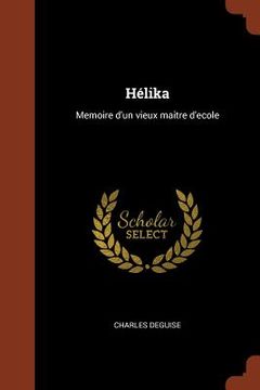portada Hélika: Memoire d'un vieux maitre d'ecole (en Francés)